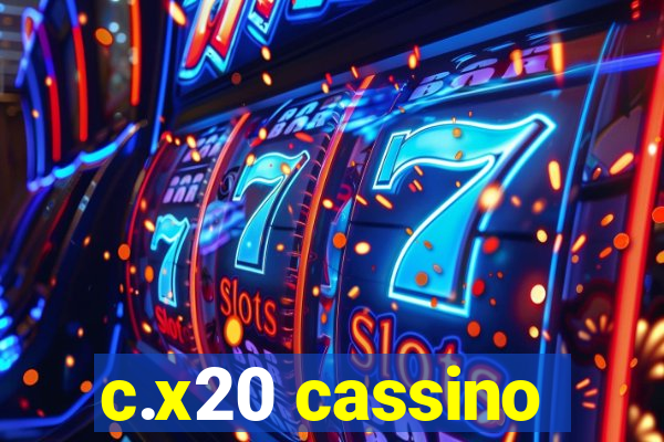 c.x20 cassino